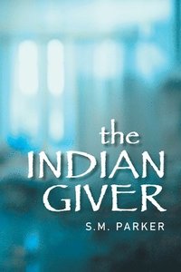 bokomslag The Indian Giver