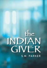 bokomslag The Indian Giver