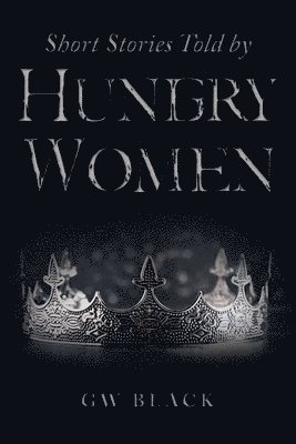 bokomslag Short Stories Told by Hungry Women