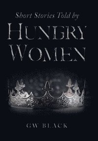 bokomslag Short Stories Told by Hungry Women