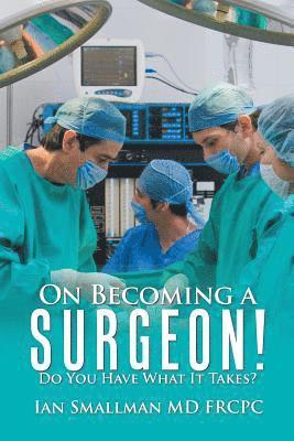 On Becoming a Surgeon! 1