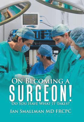 bokomslag On Becoming a Surgeon!