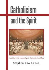 bokomslag Catholicism and the Spirit