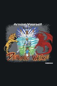 bokomslag Arming Yourself Against Demonic Warfare