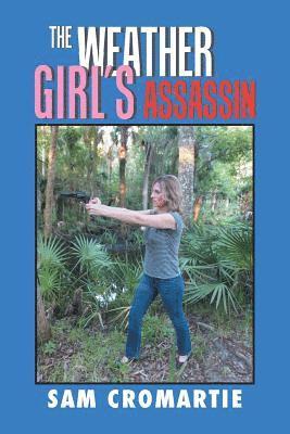 Sam Cromartie - Weather Girl'S Assassin, Häftad