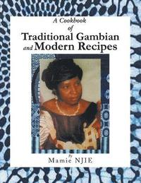 bokomslag A Cookbook of Traditional Gambian and Modern Recipes