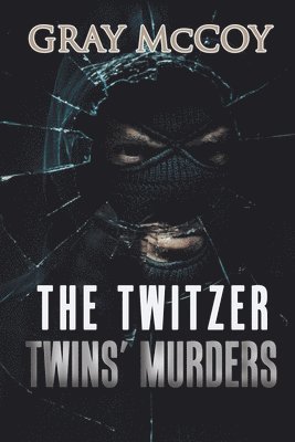 bokomslag The Twitzer Twins' Murders