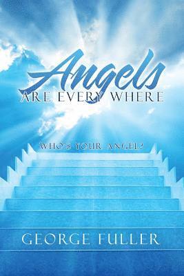 George Fuller - Angels Are Every Where, Häftad