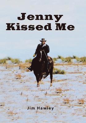 Jim Hawley - Jenny Kissed Me, Inbunden