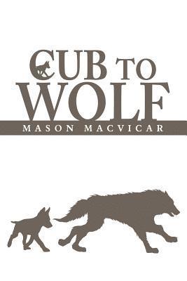 Cub to Wolf 1