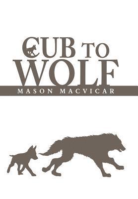 bokomslag Cub to Wolf