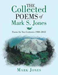 bokomslag The Collected Poems of Mark S. Jones