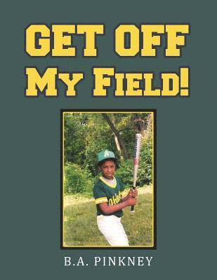 bokomslag Get off My Field!