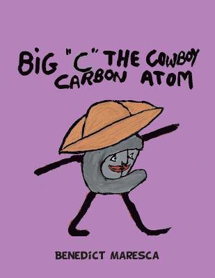 bokomslag Big &quot;C&quot; the Cowboy Carbon Atom