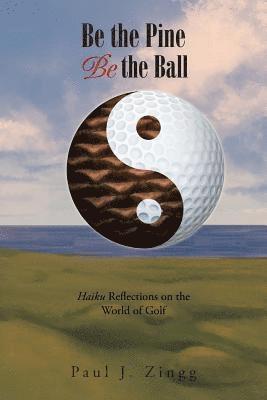 Be the Pine, Be the Ball
