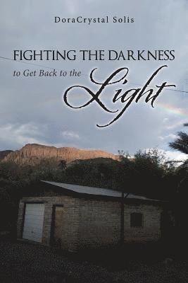 Fighting the Darkness to Get Back to the Light 1
