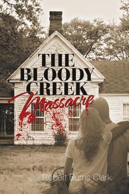 bokomslag The Bloody Creek Massacre