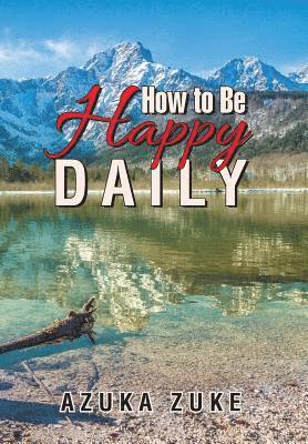 bokomslag How to Be Happy Daily