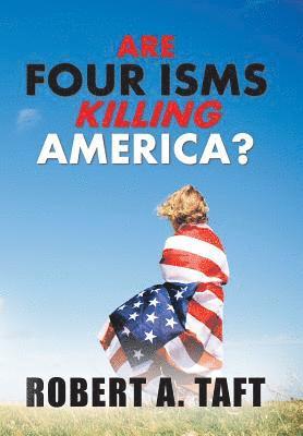 Are Four Isms Killing America? 1