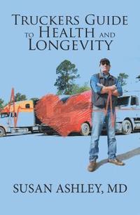 bokomslag Truckers Guide to Health and Longevity