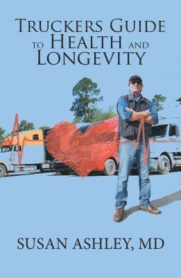 bokomslag Truckers Guide to Health and Longevity