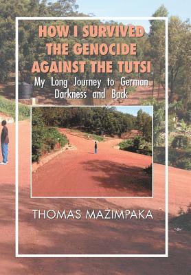 bokomslag How I Survived the Genocide Against the Tutsi