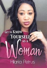 bokomslag Get to Know Yourself as a Woman