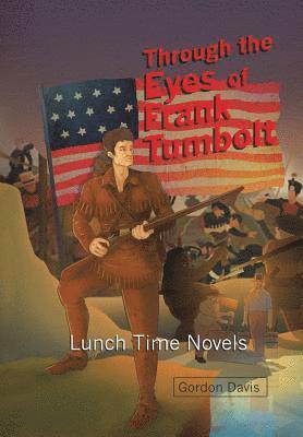 Gordon Davis - Through the Eyes of Frank Tumbolt, Inbunden