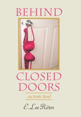 E Lee Ritter, E. Lee Ritter - Behind Closed Doors, Inbunden