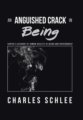 bokomslag An Anguished Crack in Being