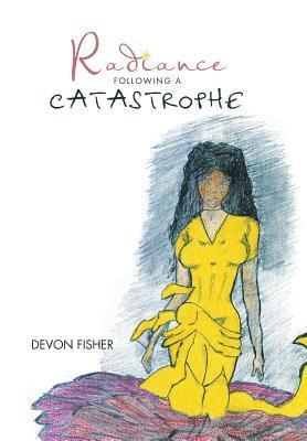 Radiance Following a Catastrophe 1