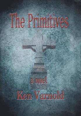 Ken Varnold - Primitives, Inbunden