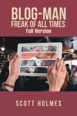 Blog-Man Freak of All Times
