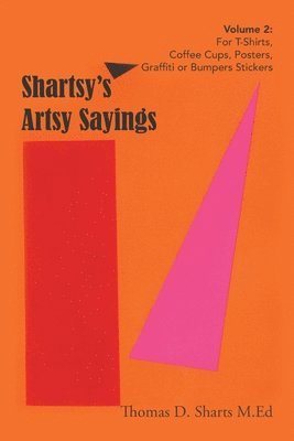Shartsy's Artsy Sayings Volume 2 1