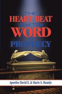 bokomslag The Heart Beat and the Word of Prophecy