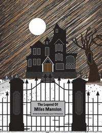 bokomslag Legend of Miles Mansion