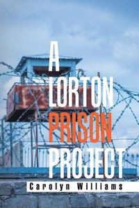 bokomslag A Lorton Prison Project