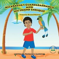bokomslag Nicaragua's Guardabarranco and His Friend Enrique!