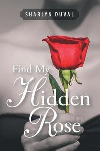 bokomslag Find My Hidden Rose