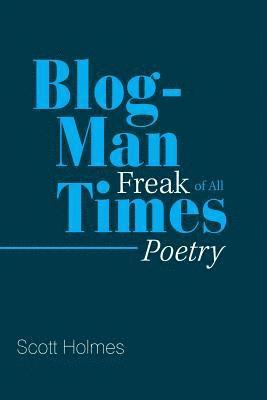 bokomslag Blog-Man Freak of All Times