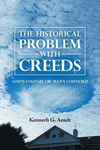 bokomslag The Historical Problem with Creeds