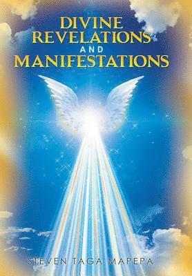 Steven Taga Mapepa - Divine Revelations and Manifestations, Inbunden