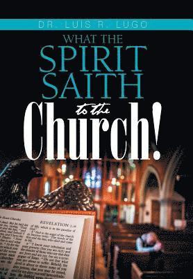 What the Spirit Saith to the Church! 1
