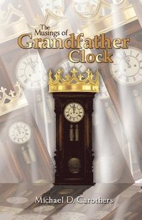 bokomslag Musings of Grandfather Clock