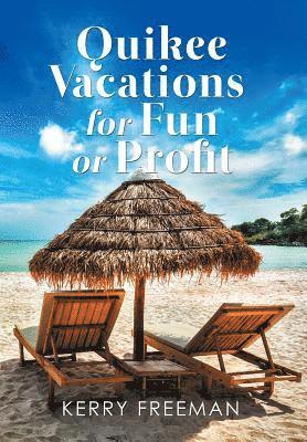 bokomslag Quikee Vacations for Fun or Profit