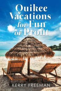 bokomslag Quikee Vacations for Fun or Profit