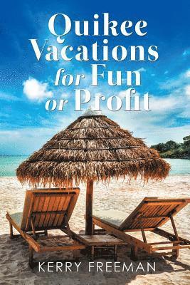 bokomslag Quikee Vacations for Fun or Profit