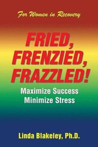 bokomslag Fried, Frenzied, Frazzled!