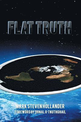 Flat Truth 1