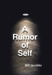 bokomslag A Rumor of Self